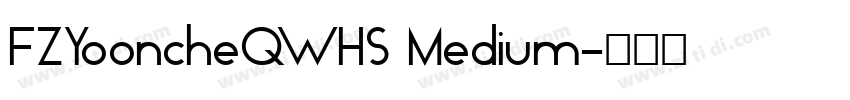 FZYooncheQWHS Medium字体转换